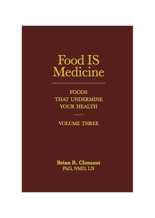 Food Is Medicine Volume 3 By Brian Clement