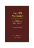 Food Is Medicine Volume 3 By Brian Clement
