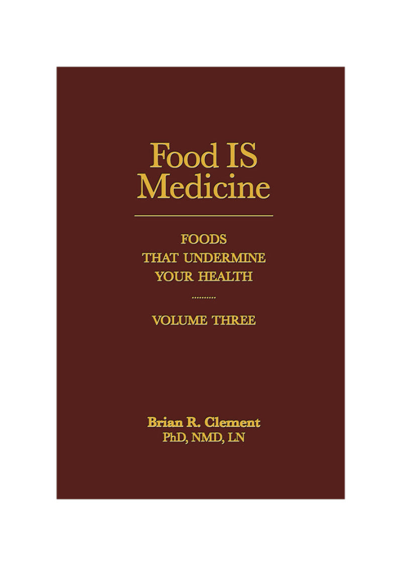 Food Is Medicine Volume 3 By Brian Clement