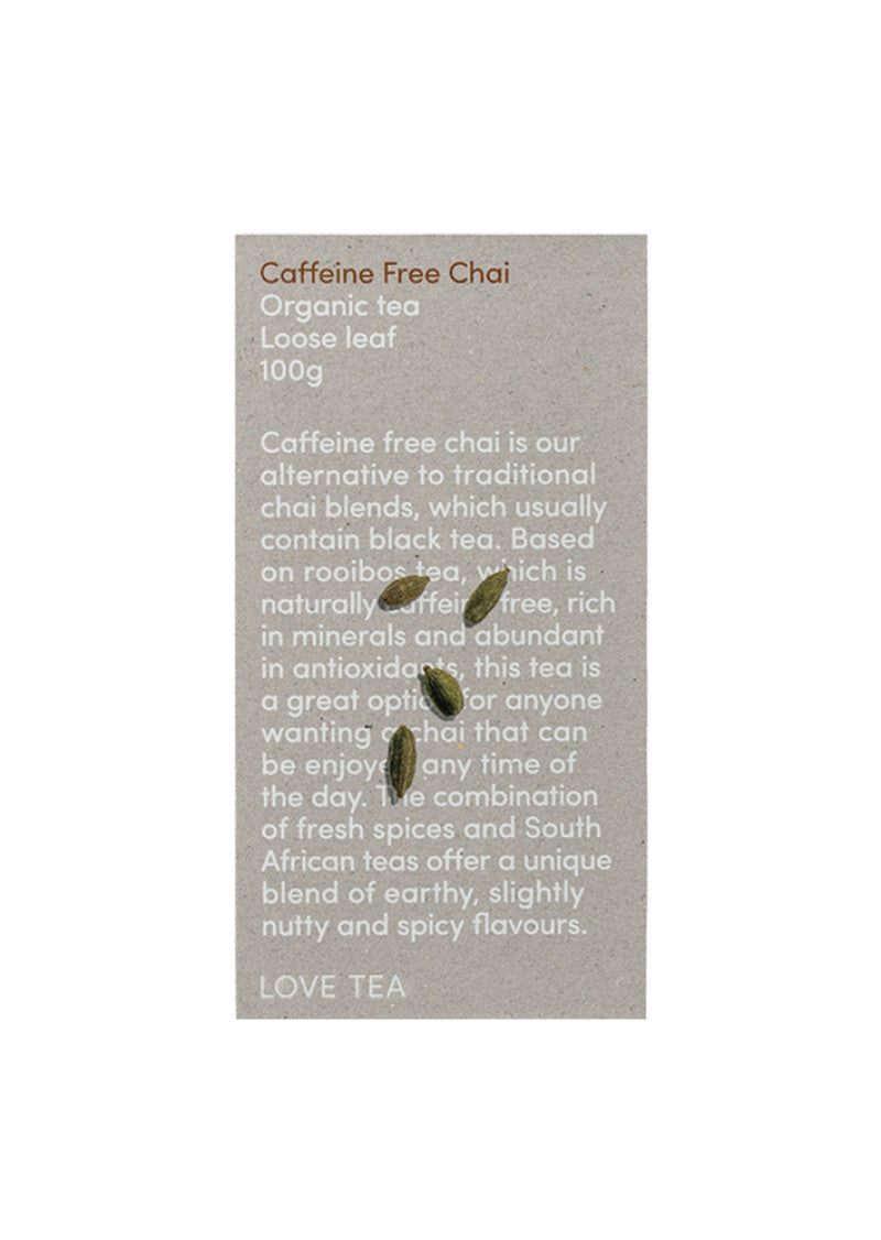 Love Tea Organic Caffeine Free Chai Loose Leaf 100g